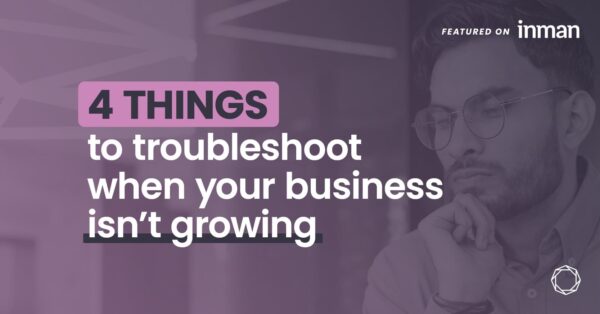 Four-things-to-troubleshoot-when-your-business-isnt-growing